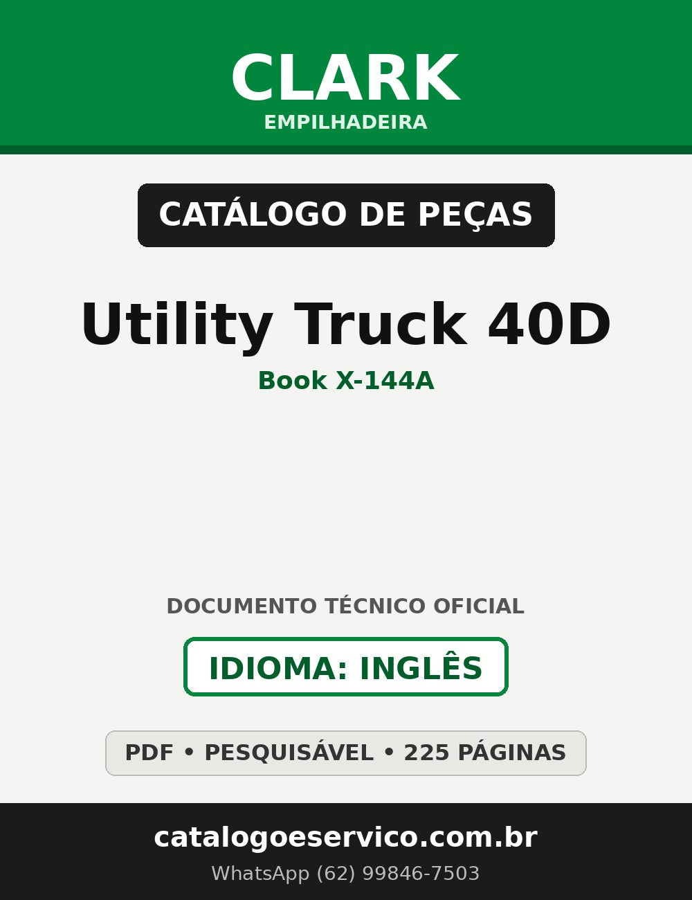 Catálogo de Peças Empilhadeira Clark Utility Truck 40D (Book X-144A)