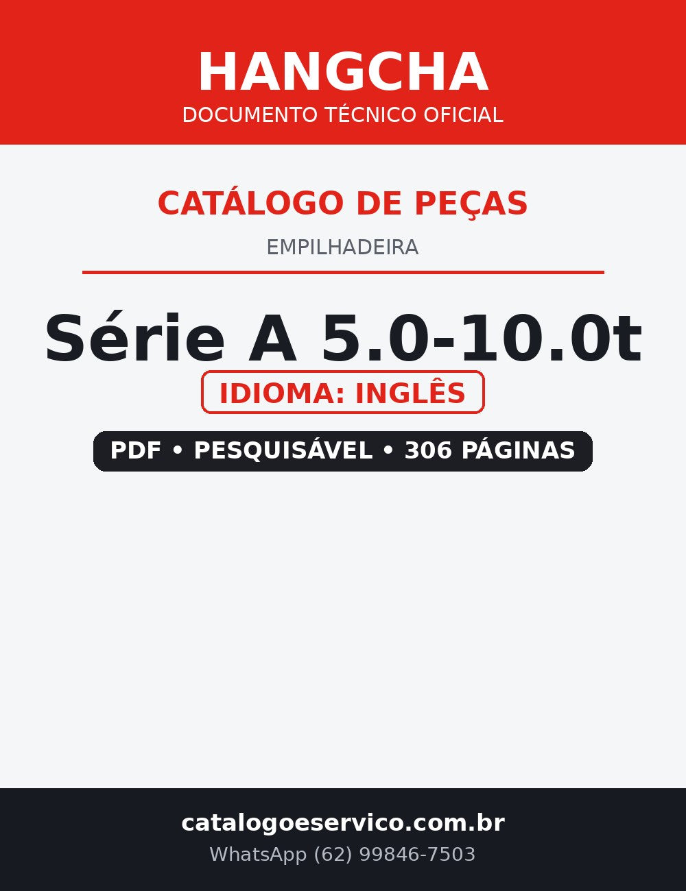 Catálogo de Peças Empilhadeira Hangcha — Série A 5.0-10.0t — CPCD50 CPCD60 CPCD70 CPCD80 CPCD100