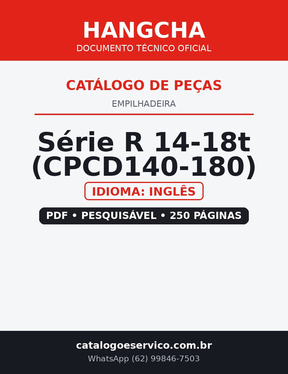 Catálogo de Peças Empilhadeira Hangcha — Série R 14-18t (CPCD140-180)