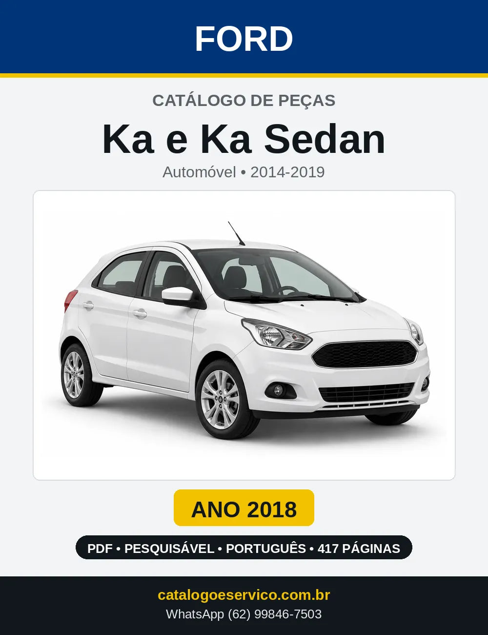 Catálogo de Peças Ford Ka e Ka Sedan 2014-2019 — PDF por Ano, até 417 Páginas