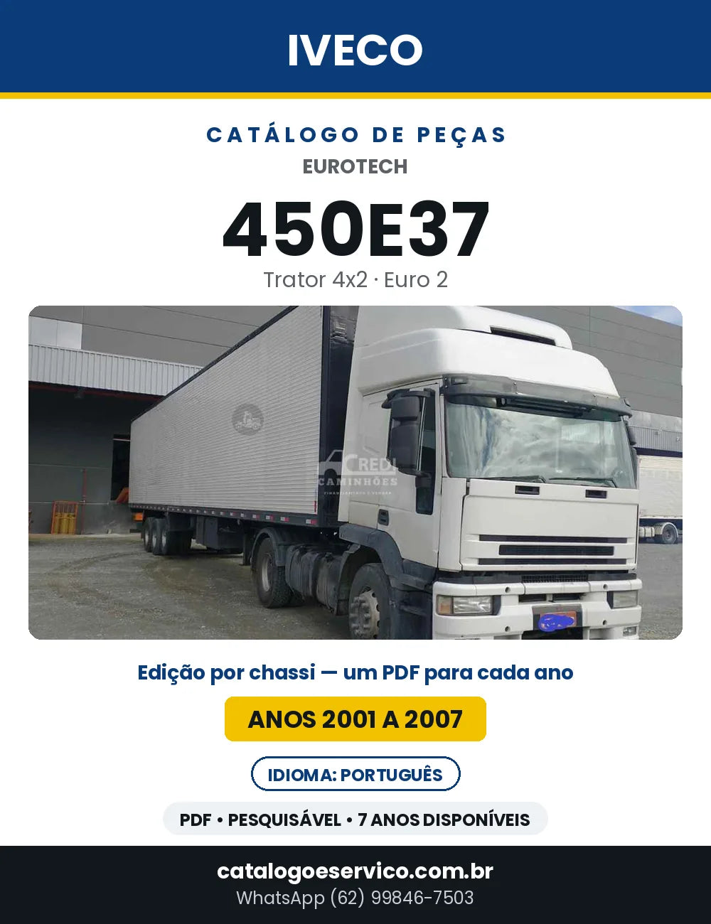 Catálogo de Peças Iveco EuroTech 450E37 Trator 4x2 Euro 2 — 2001 a 2007 | PDF por Ano