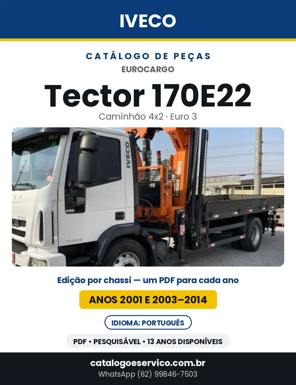 Catálogo de Peças Iveco EuroCargo Tector 170E22 4x2 Euro 3 — Anos 2001 e 2003–2014 | PDF por Ano