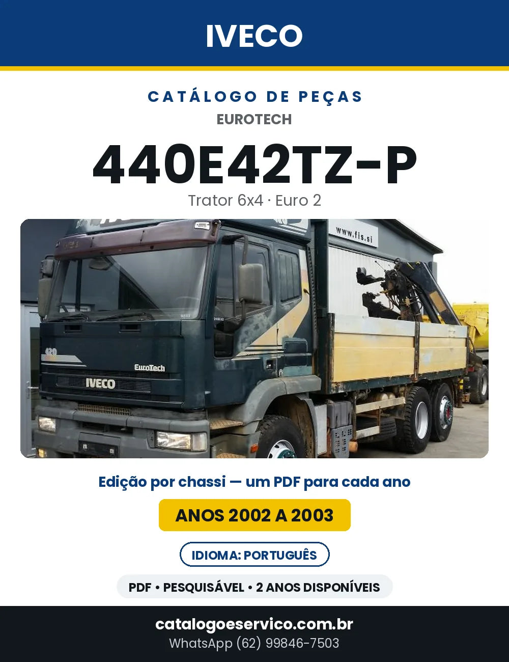 Catálogo de Peças Iveco EuroTech 440E42TZ-P Trator 6x4 Euro 2 — 2002 a 2003 | PDF por Ano