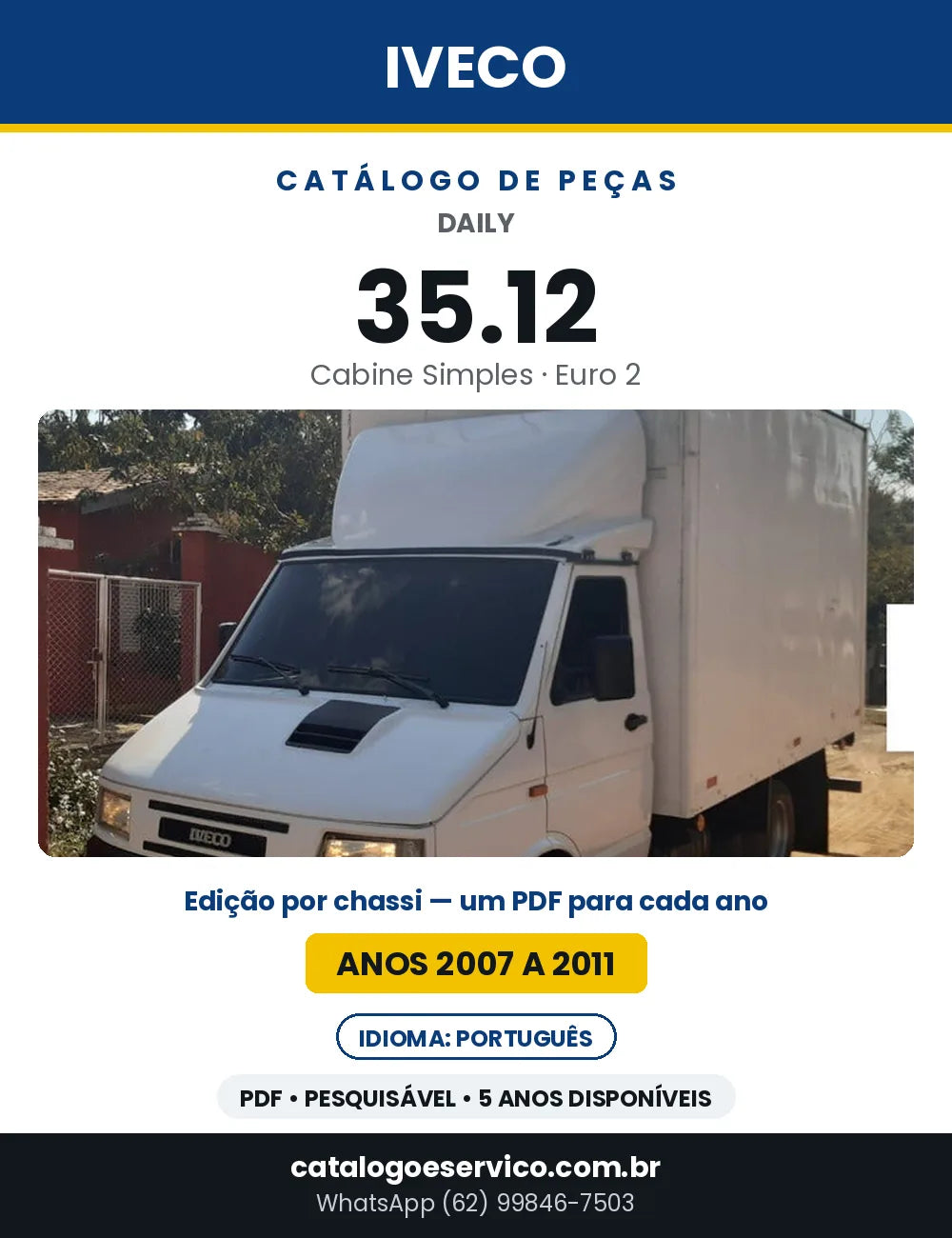 Catálogo de Peças Iveco Daily 35.12 Cabine Simples Euro 2 — 2007 a 2011 | PDF por Ano