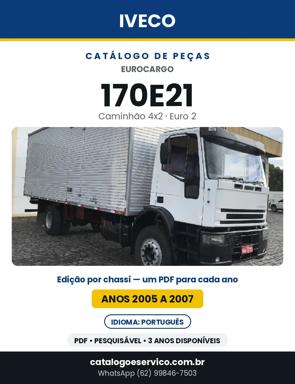 Catálogo de Peças Iveco EuroCargo 170E21 4x2 Euro 2 — 2005 a 2007 | PDF por Ano
