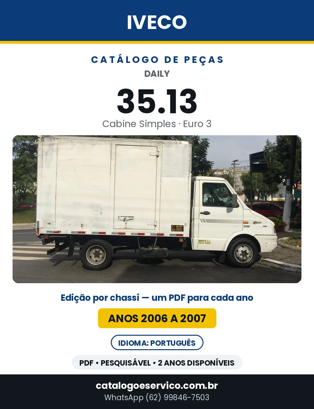 Catálogo de Peças Iveco Daily 35.13 Cabine Simples Euro 3 — 2006 a 2007 | PDF por Ano