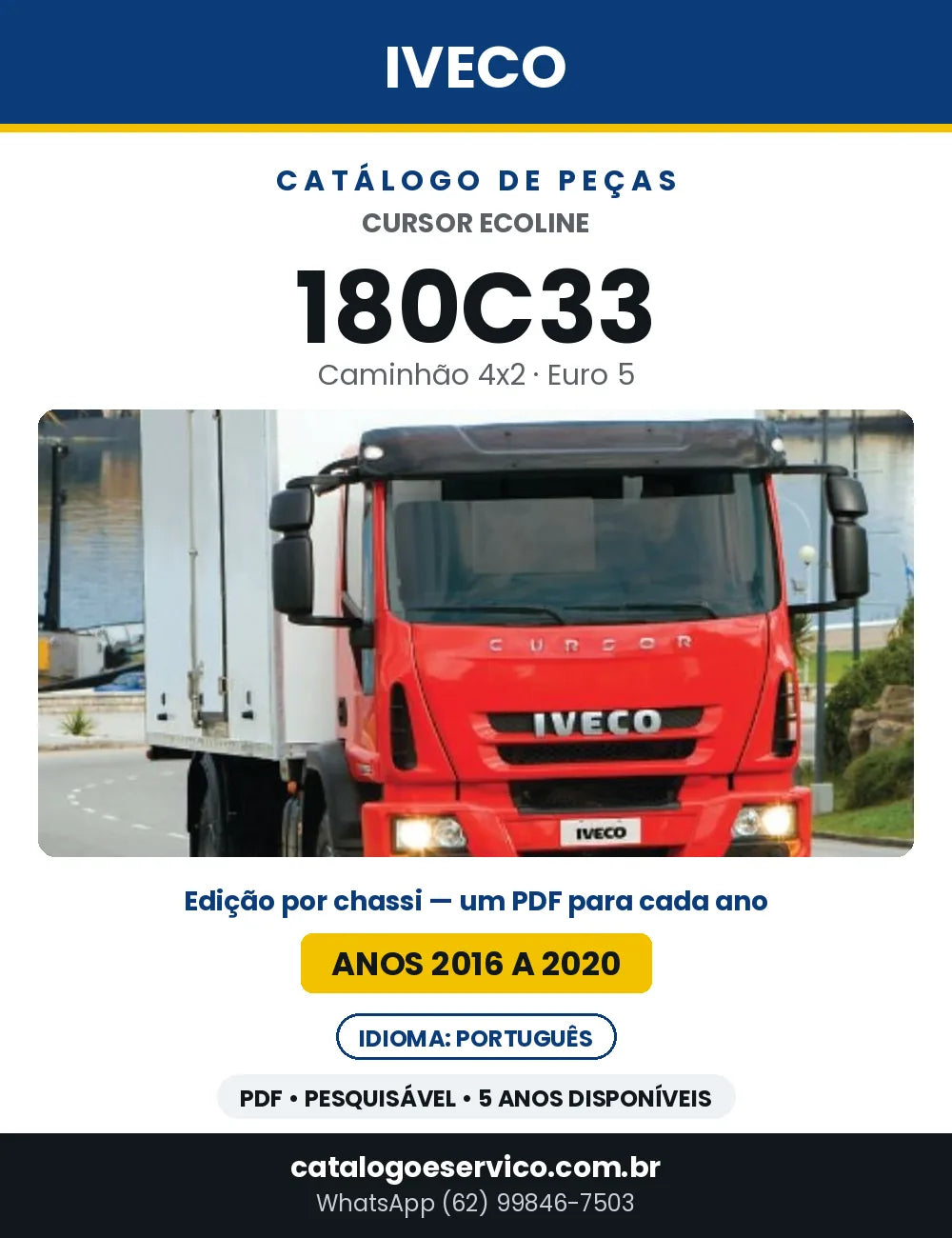 Catálogo de Peças Iveco Cursor Ecoline 180C33 4x2 Euro 5 — 2016 a 2020 | PDF por Ano