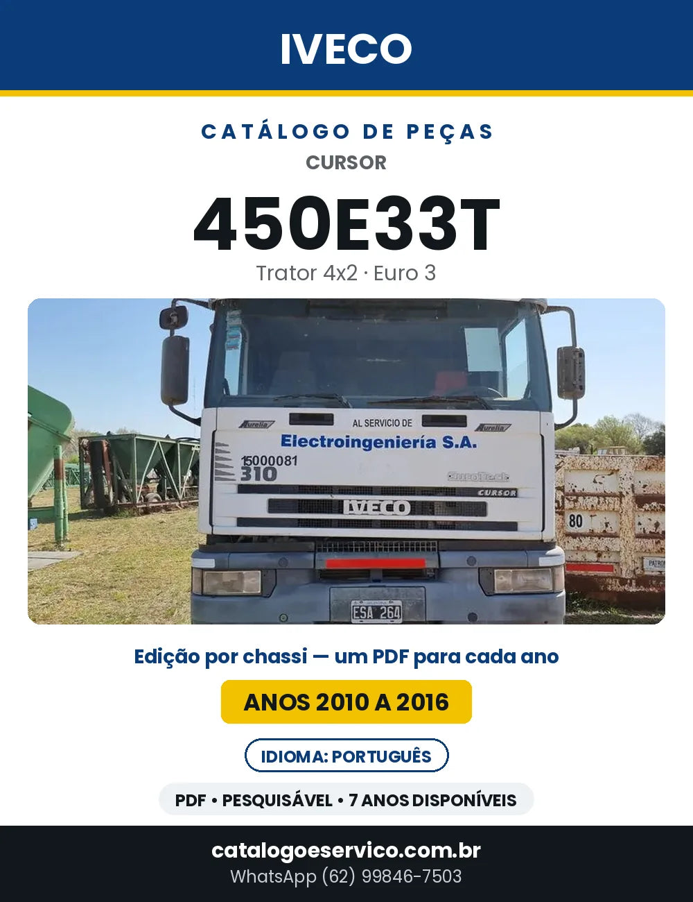 Catálogo de Peças Iveco Cursor 450E33T Trator 4x2 Euro 3 — 2010 a 2016 | PDF por Ano