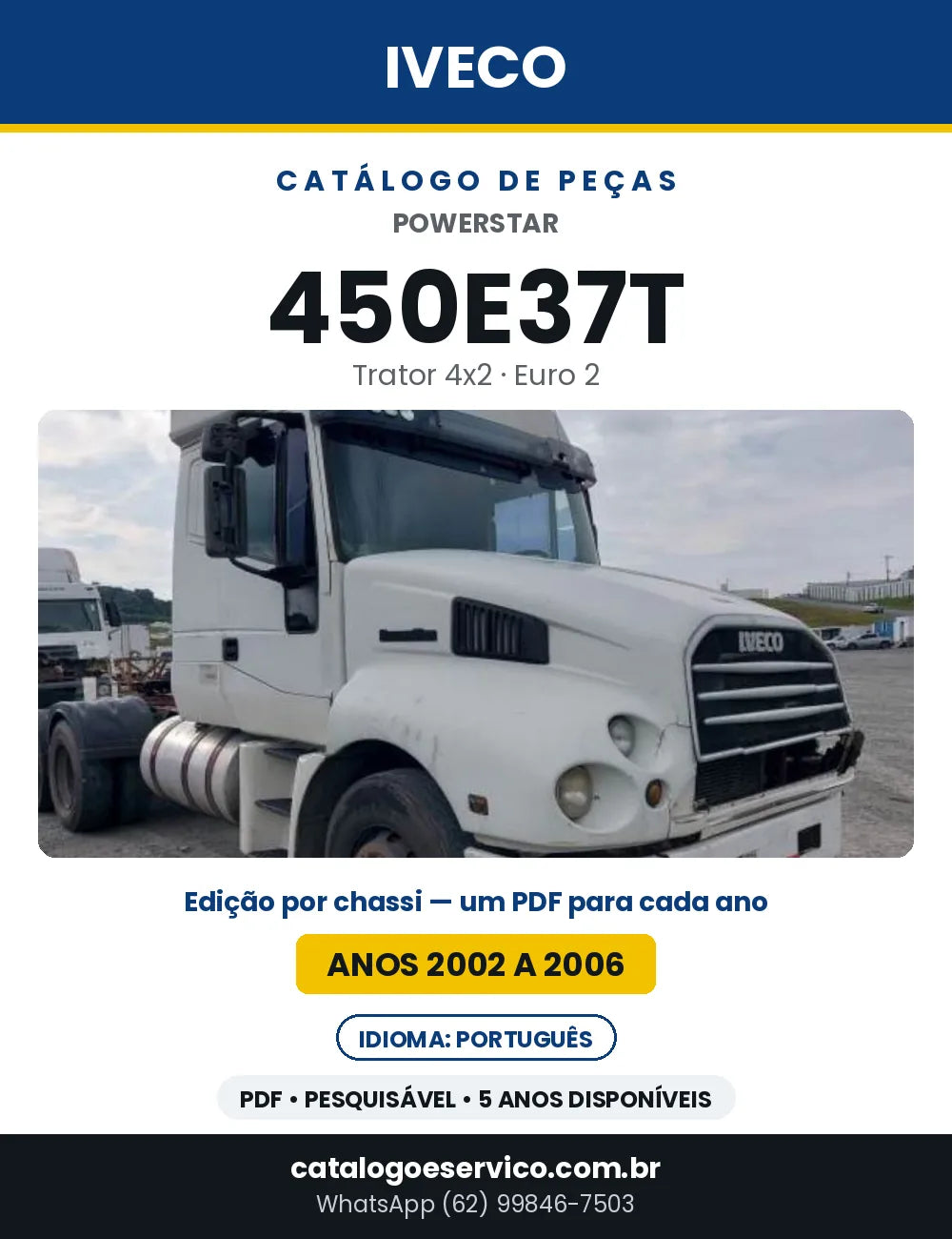 Catálogo de Peças Iveco PowerStar 450E37T Trator 4x2 Euro 2 — 2002 a 2006 | PDF por Ano