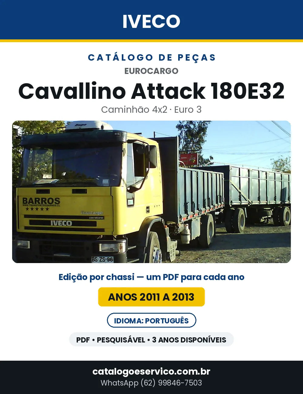 Catálogo de Peças Iveco EuroCargo Cavallino Attack 180E32 4x2 Euro 3 — 2011 a 2013 | PDF por Ano