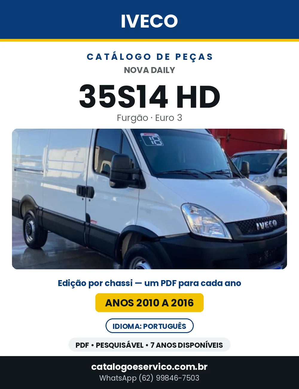 Catálogo de Peças Iveco Nova Daily 35S14 HD Furgão Euro 3 — 2010 a 2016 | PDF por Ano