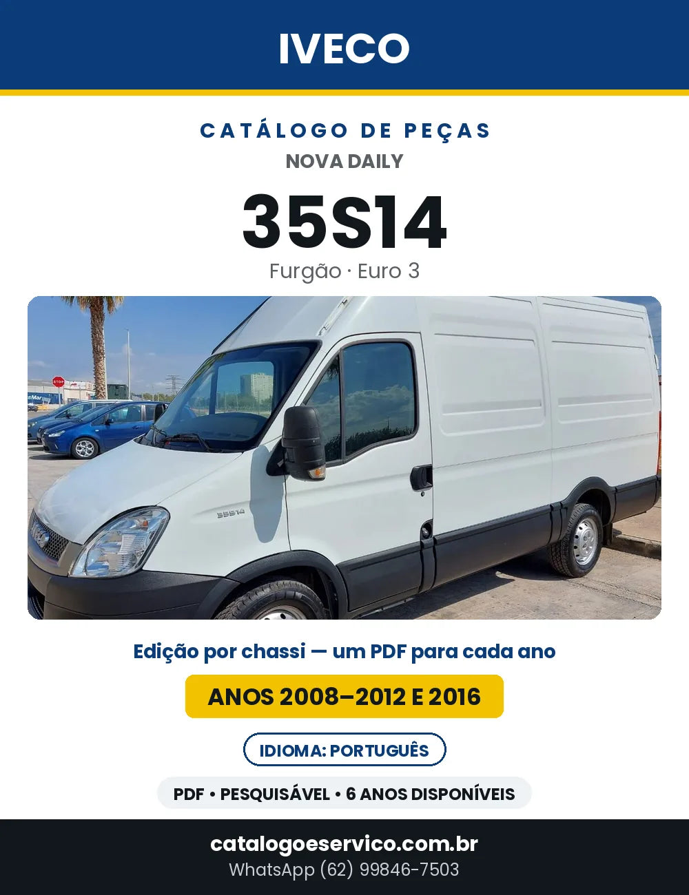 Catálogo de Peças Iveco Nova Daily 35S14 Furgão Euro 3 — Anos 2008–2012 e 2016 | PDF por Ano