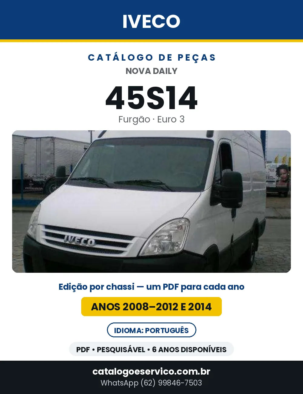 Catálogo de Peças Iveco Nova Daily 45S14 Furgão Euro 3 — Anos 2008–2012 e 2014 | PDF por Ano