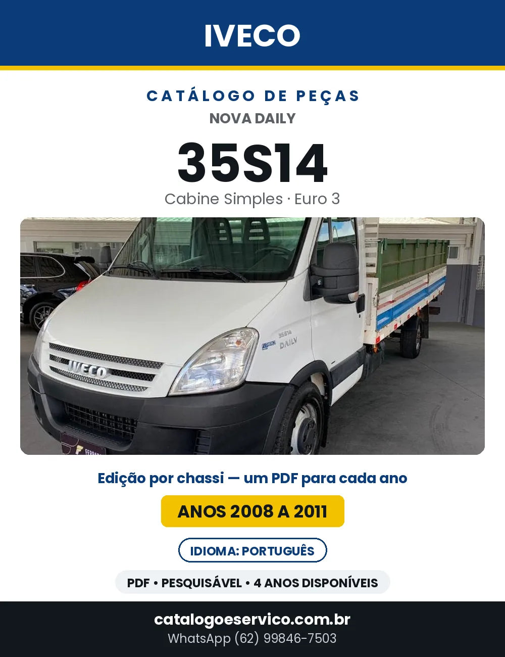 Catálogo de Peças Iveco Nova Daily 35S14 Cabine Simples Euro 3 — 2008 a 2011 | PDF por Ano