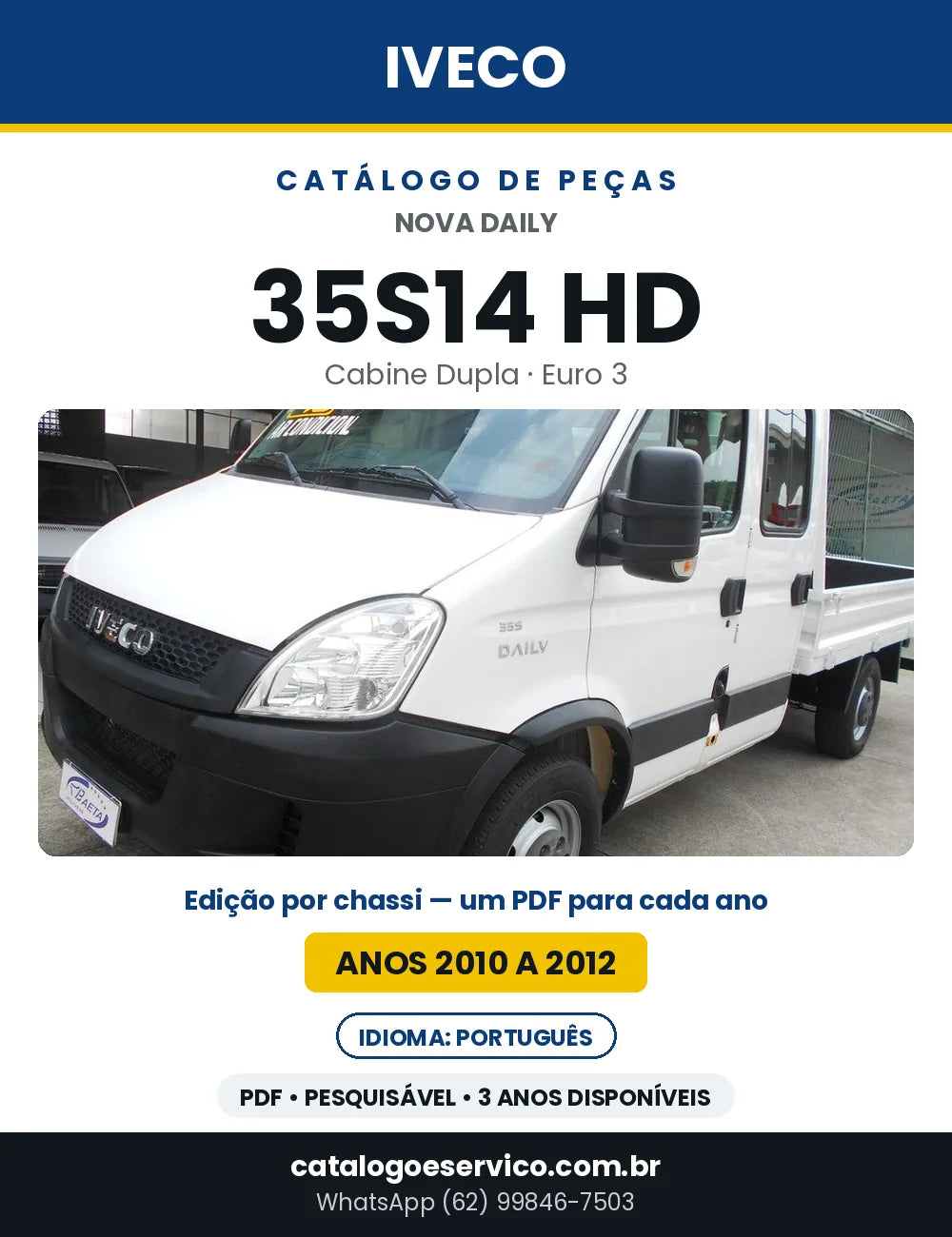 Catálogo de Peças Iveco Nova Daily 35S14 HD Cabine Dupla Euro 3 — 2010 a 2012 | PDF por Ano