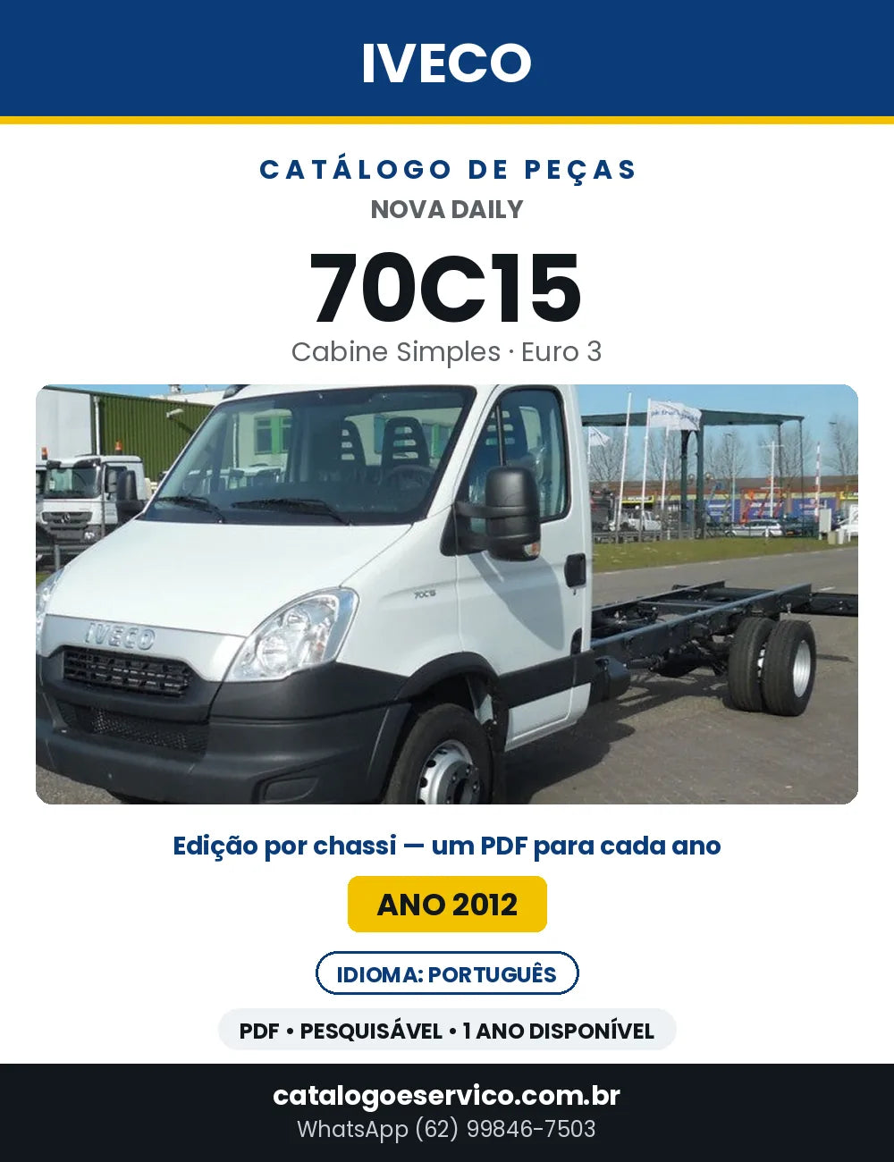 Catálogo de Peças Iveco Nova Daily 70C15 Cabine Simples Euro 3 — Ano 2012 | PDF