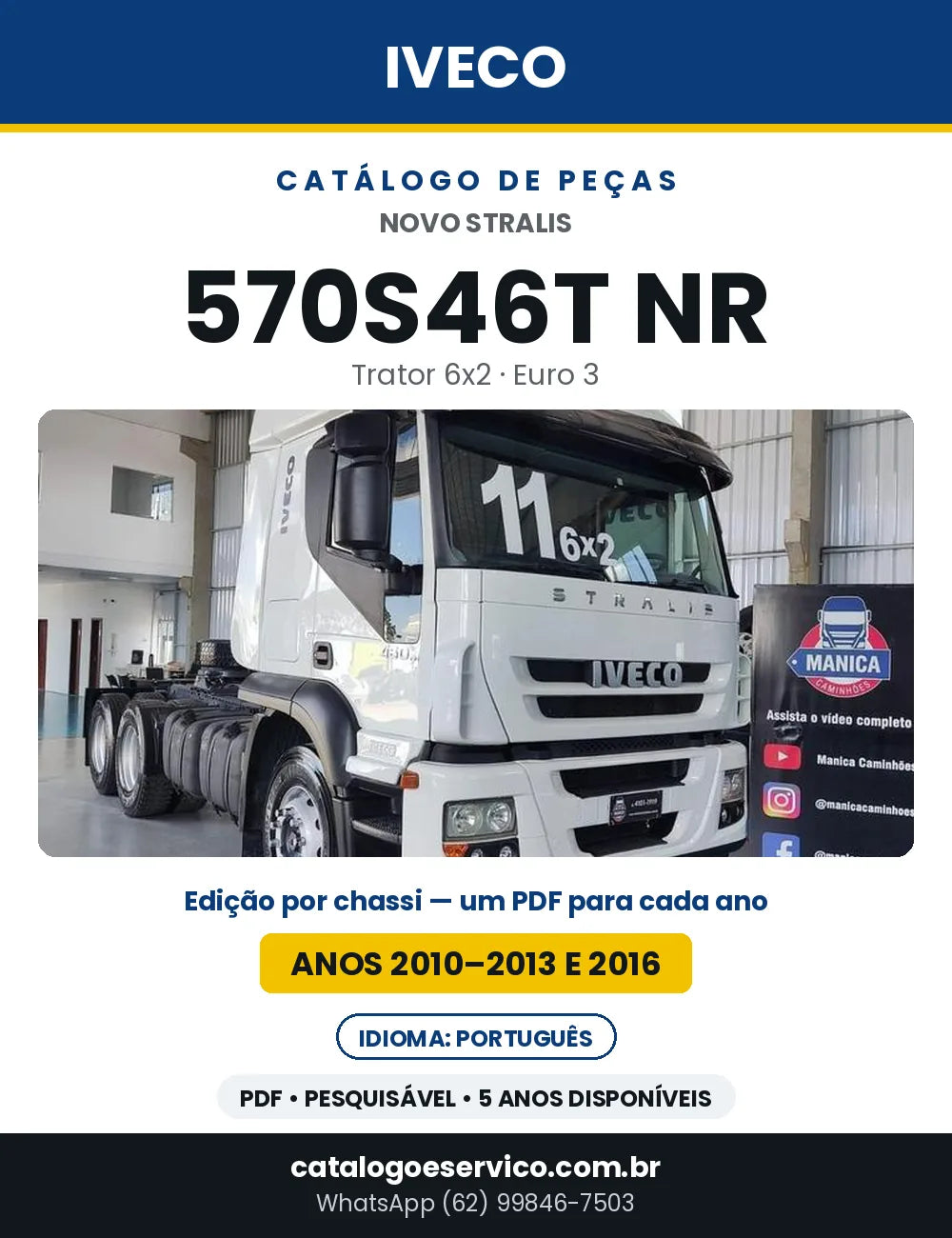 Catálogo de Peças Iveco Novo Stralis 570S46T NR Trator 6x2 Euro 3 — Anos 2010–2013 e 2016 | PDF por Ano