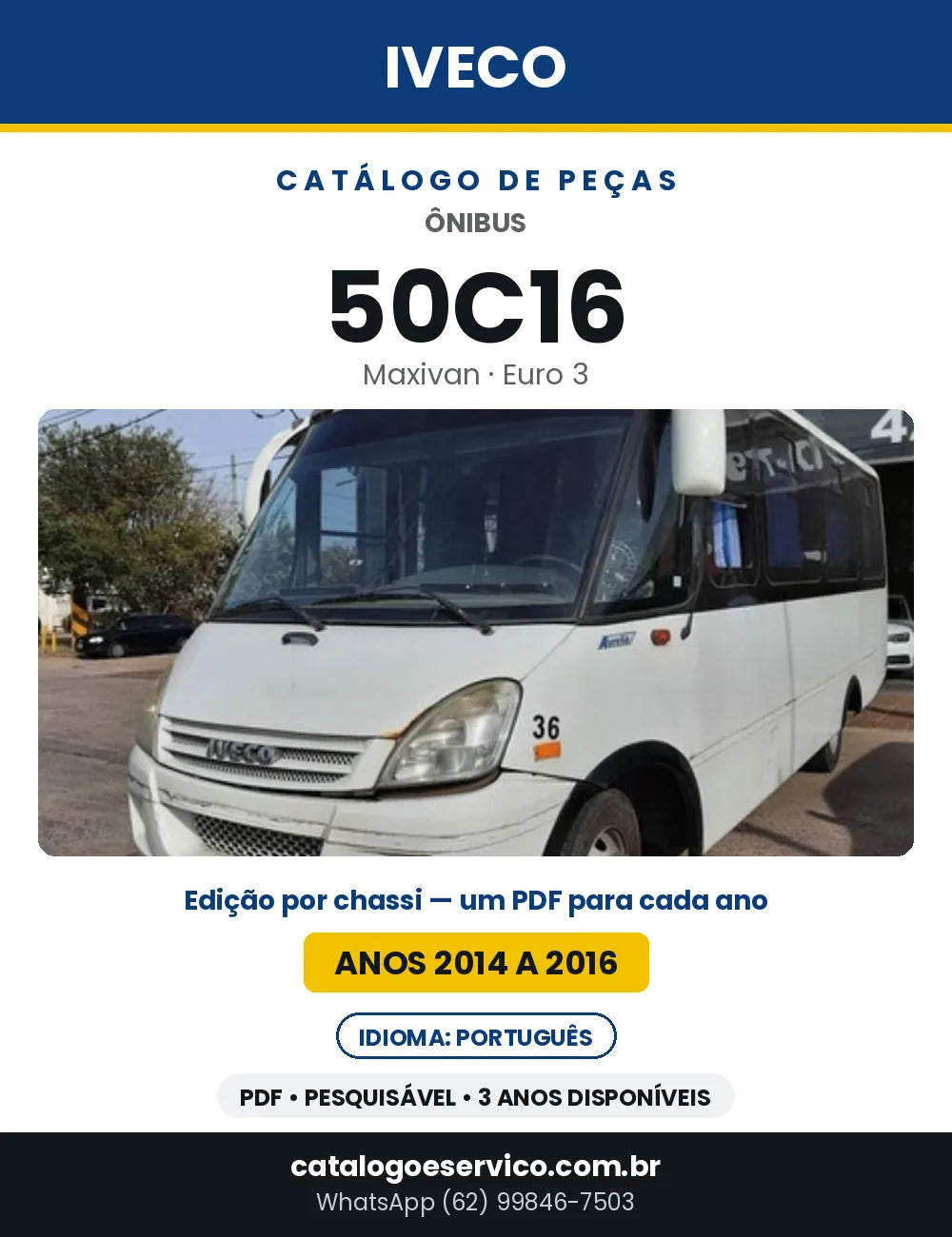 Catálogo de Peças Iveco Ônibus 50C16 Maxivan Euro 3 — 2014 a 2016 | PDF por Ano