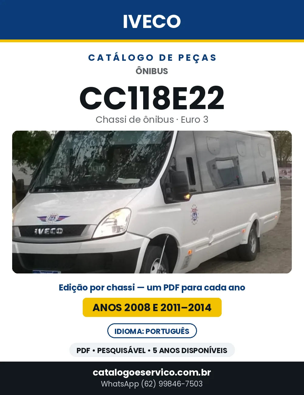 Catálogo de Peças Iveco Ônibus CC118E22 Euro 3 — Anos 2008 e 2011–2014 | PDF por Ano
