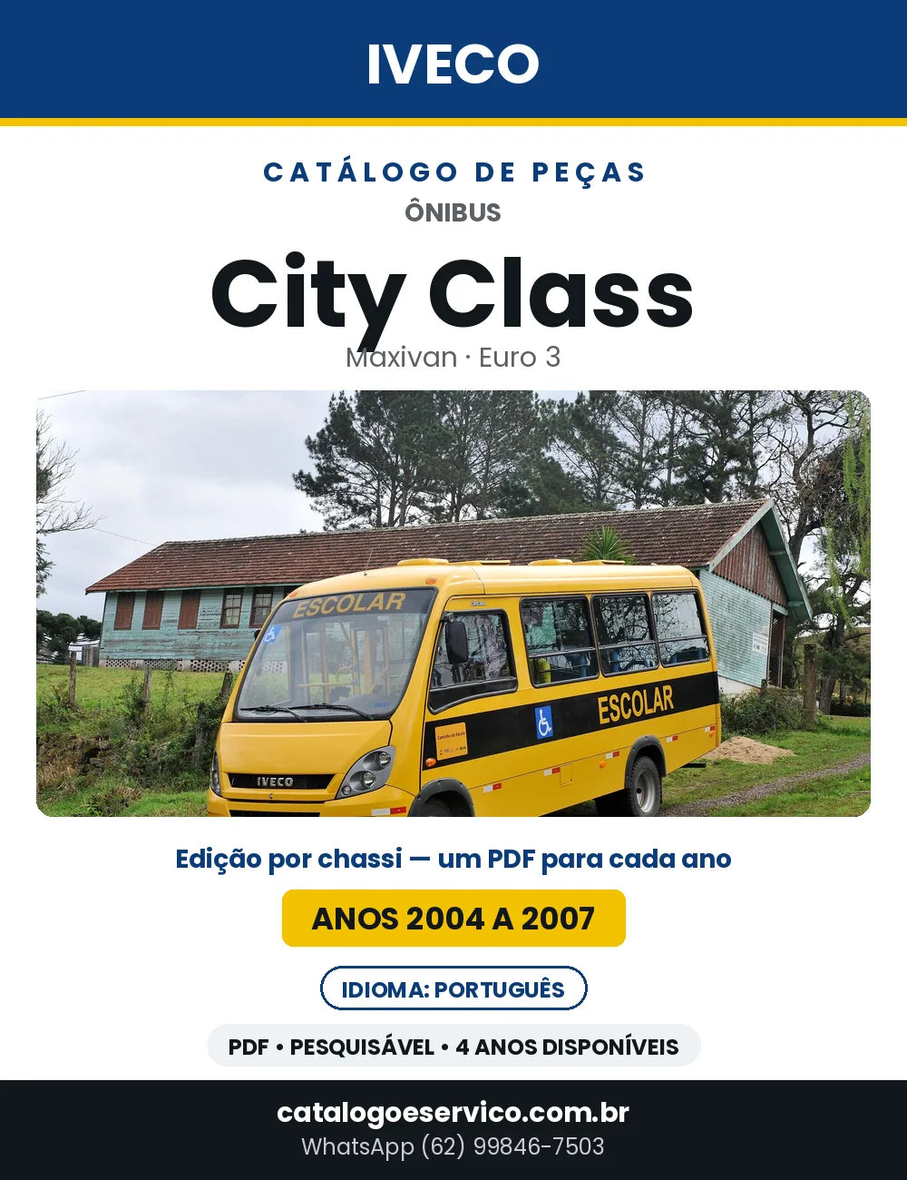 Catálogo de Peças Iveco Ônibus City Class Maxivan Euro 3 — 2004 a 2007 | PDF por Ano