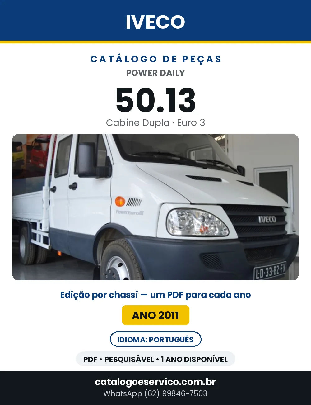 Catálogo de Peças Iveco Power Daily 50.13 Cabine Dupla Euro 3 — Ano 2011 | PDF