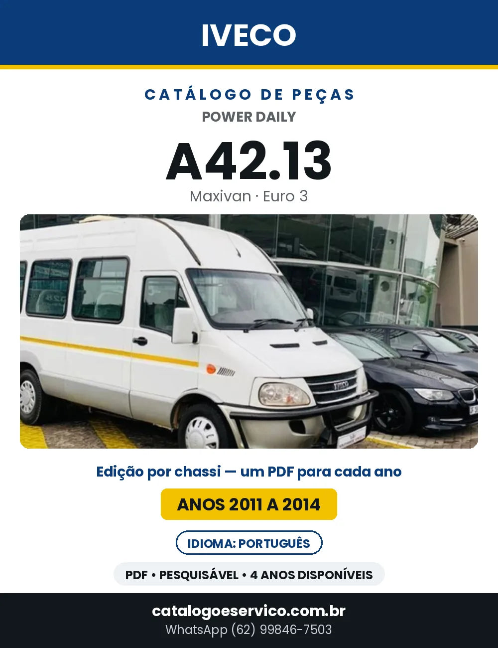 Catálogo de Peças Iveco Power Daily A42.13 Maxivan Euro 3 — 2011 a 2014 | PDF por Ano