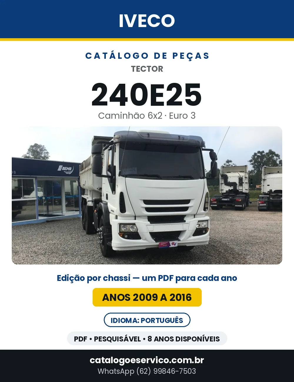 Catálogo de Peças Iveco Tector 240E25 6x2 Euro 3 — 2009 a 2016 | PDF por Ano