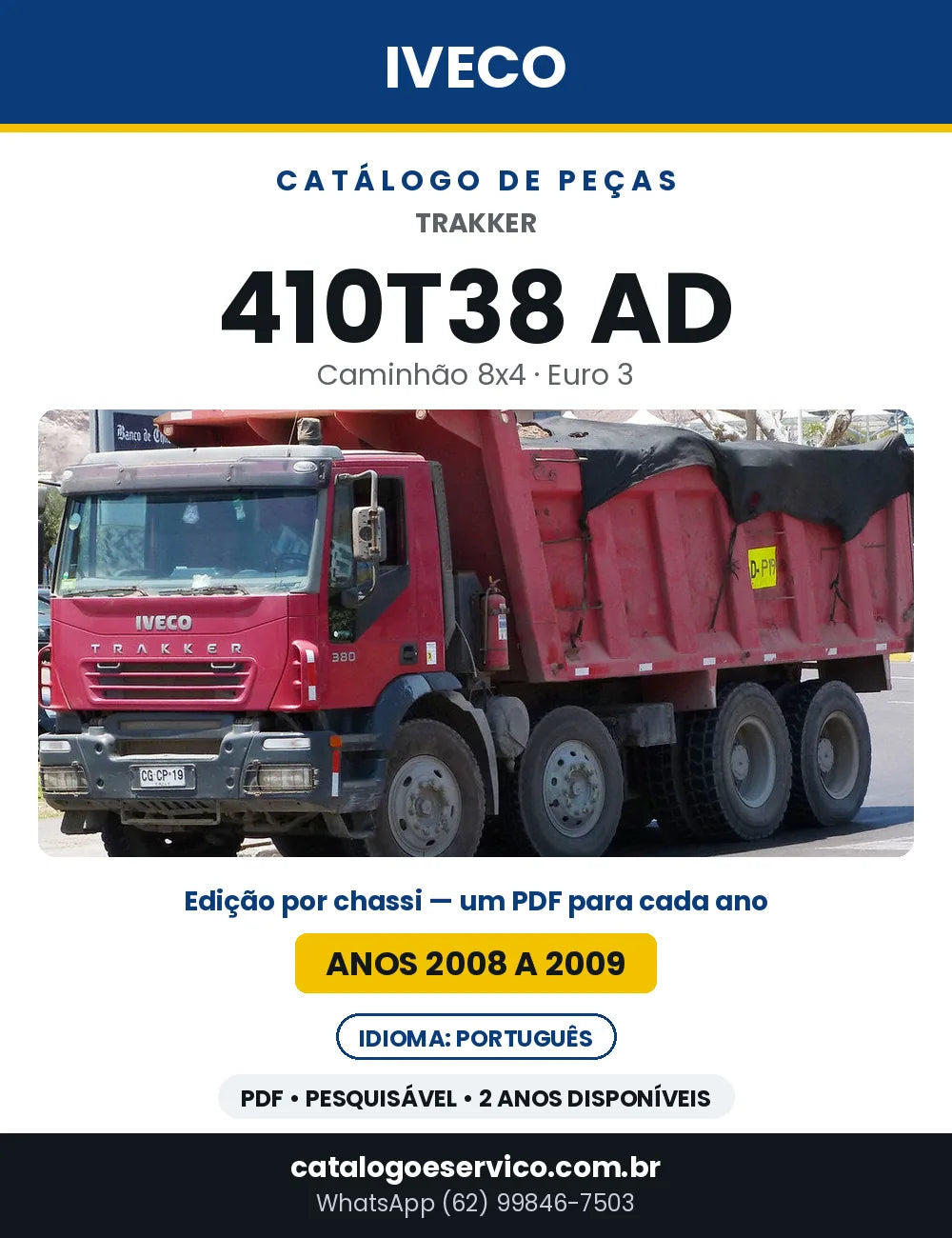 Catálogo de Peças Iveco Trakker 410T38 AD 8x4 Euro 3 — 2008 a 2009 | PDF por Ano