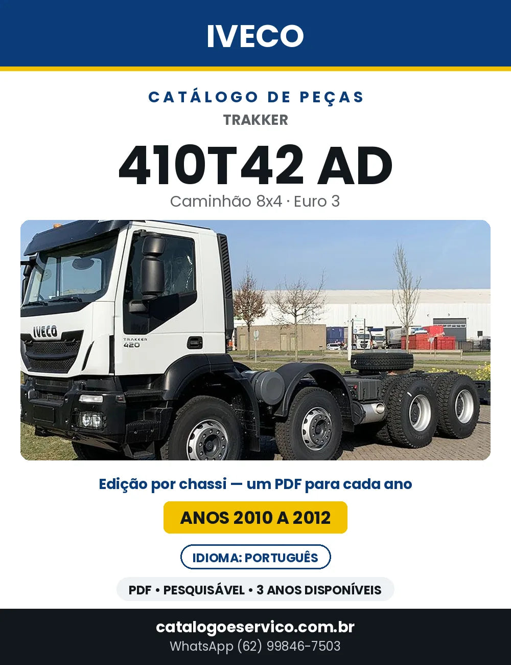 Catálogo de Peças Iveco Trakker 410T42 AD 8x4 Euro 3 — 2010 a 2012 | PDF por Ano