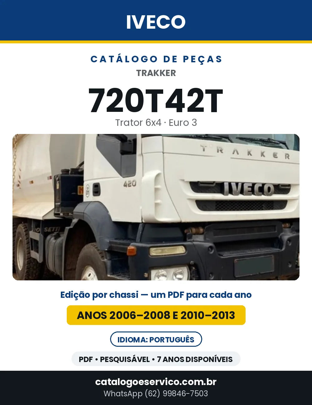Catálogo de Peças Iveco Trakker 720T42T Trator 6x4 Euro 3 — Anos 2006–2008 e 2010–2013 | PDF por Ano
