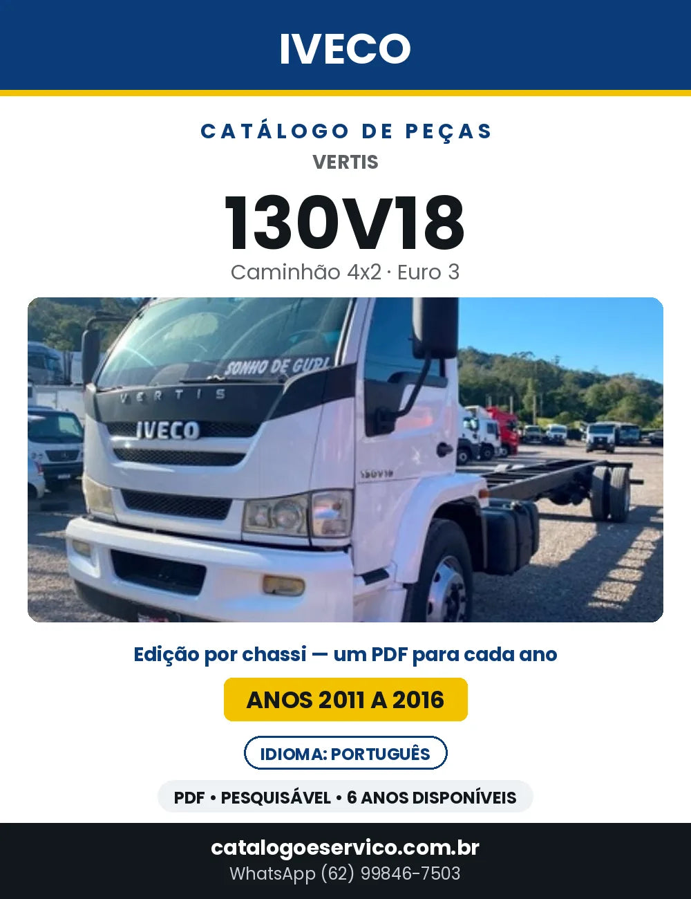 Catálogo de Peças Iveco Vertis 130V18 4x2 Euro 3 — 2011 a 2016 | PDF por Ano