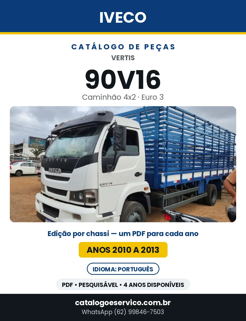 Catálogo de Peças Iveco Vertis 90V16 4x2 Euro 3 — 2010 a 2013 | PDF por Ano