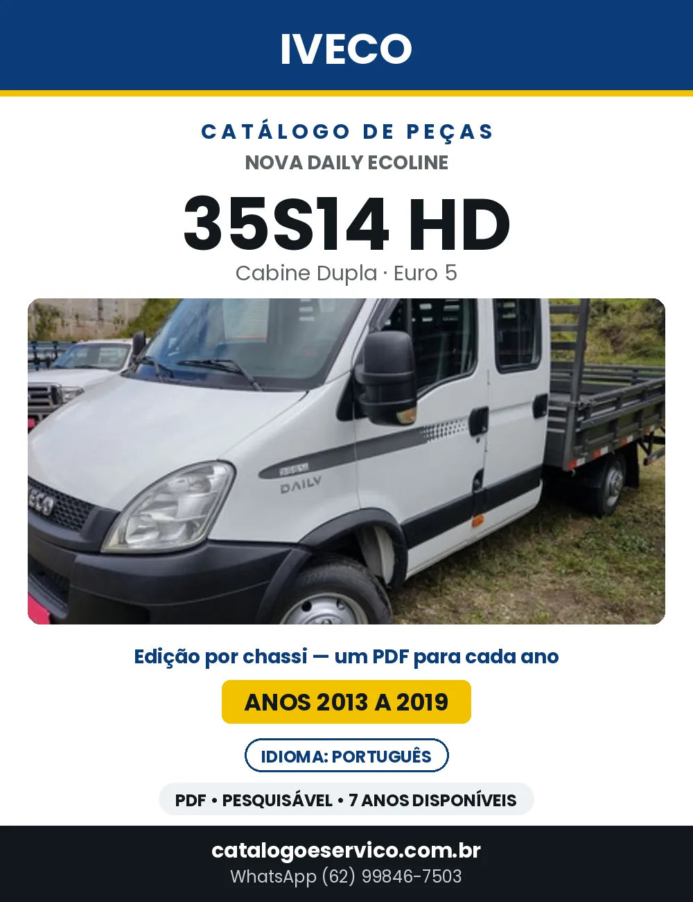 Catálogo de Peças Iveco Nova Daily Ecoline 35S14 HD Cabine Dupla Euro 5 — 2013 a 2019 | PDF por Ano
