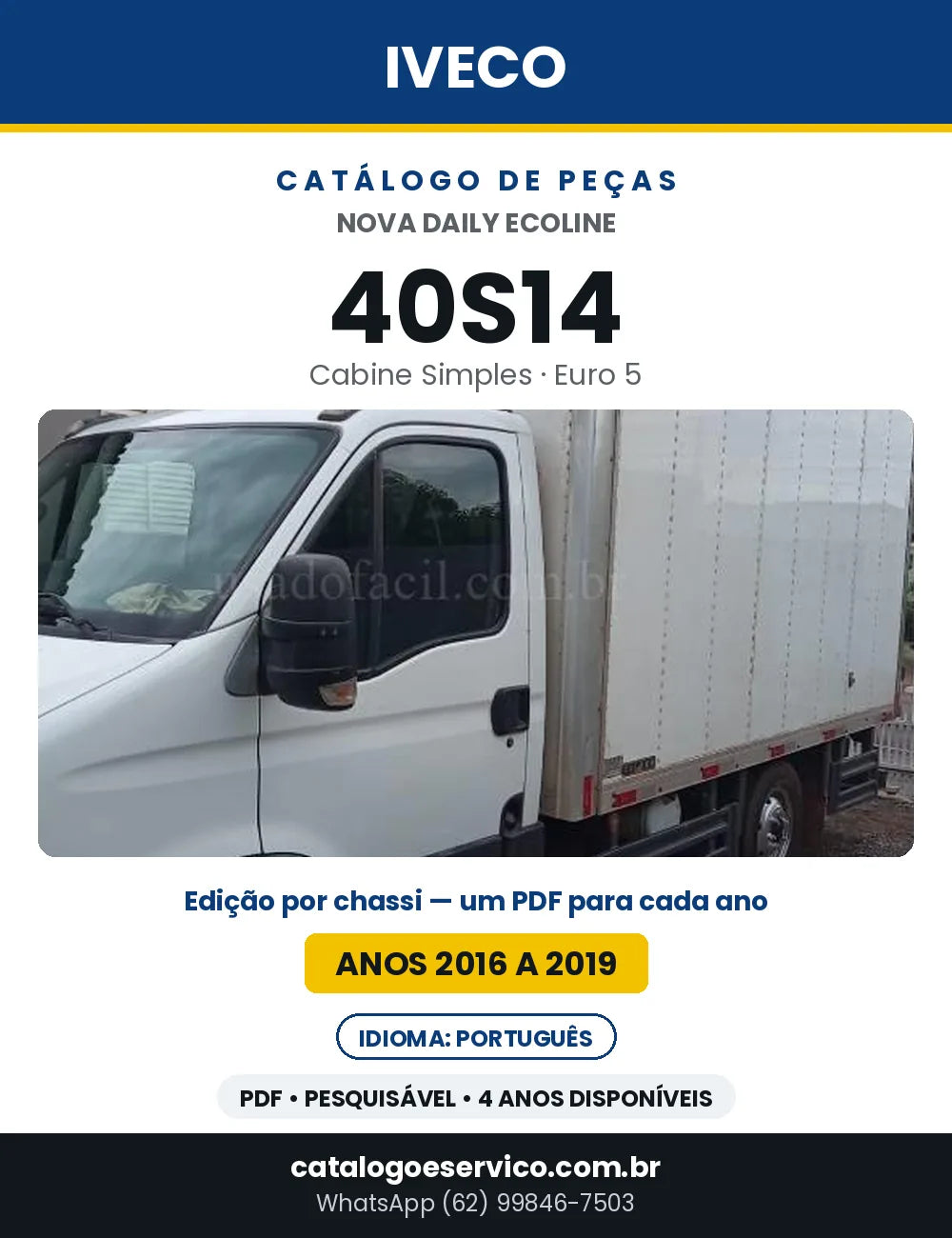 Catálogo de Peças Iveco Nova Daily Ecoline 40S14 Cabine Simples Euro 5 — 2016 a 2019 | PDF por Ano