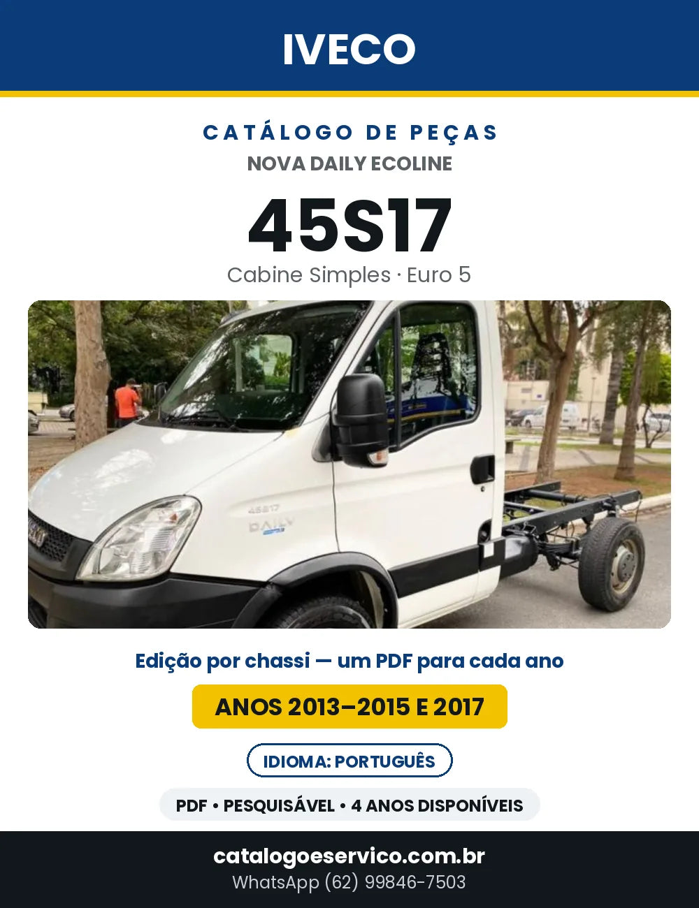 Catálogo de Peças Iveco Nova Daily Ecoline 45S17 Cabine Simples Euro 5 — Anos 2013–2015 e 2017 | PDF por Ano
