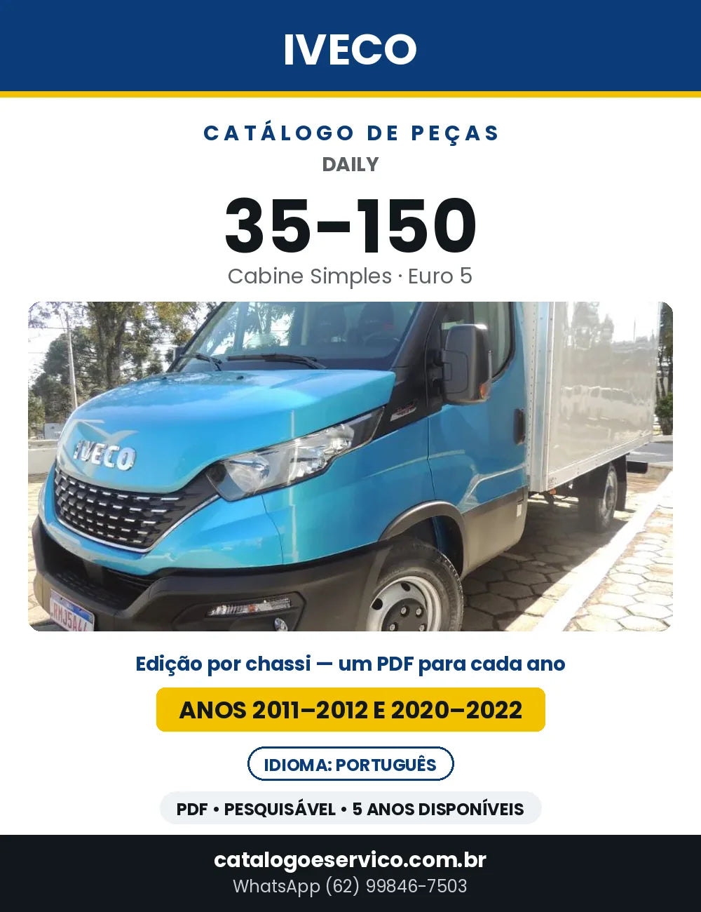 Catálogo de Peças Iveco Daily 35-150 Cabine Simples Euro 5 — Anos 2011–2012 e 2020–2022 | PDF por Ano