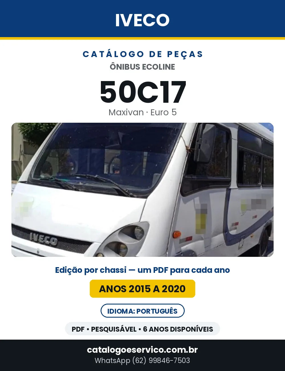 Catálogo de Peças Iveco Ônibus Ecoline 50C17 Maxivan Euro 5 — 2015 a 2020 | PDF por Ano