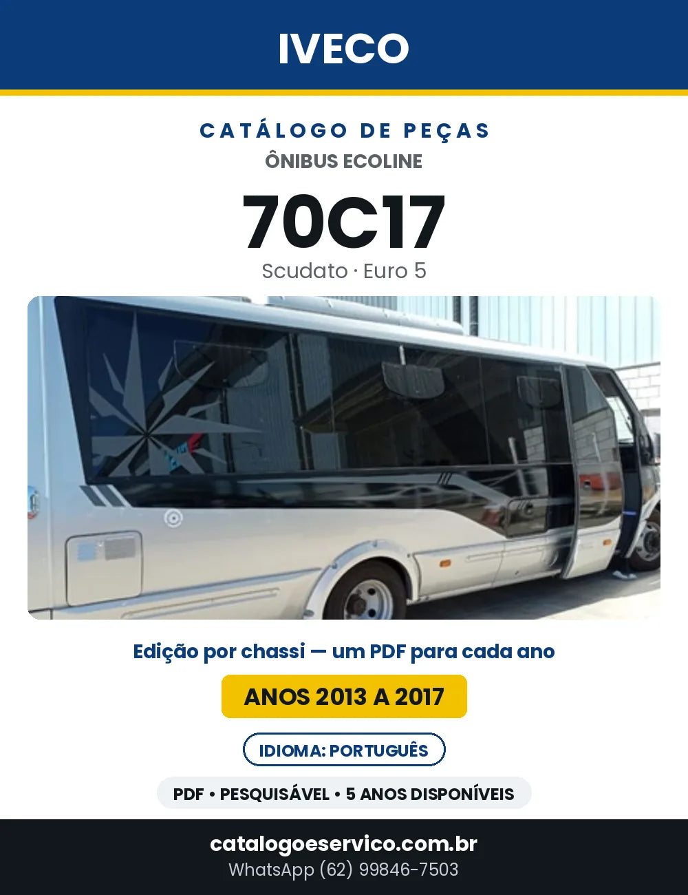 Catálogo de Peças Iveco Ônibus Ecoline 70C17 Scudato Euro 5 — 2013 a 2017 | PDF por Ano