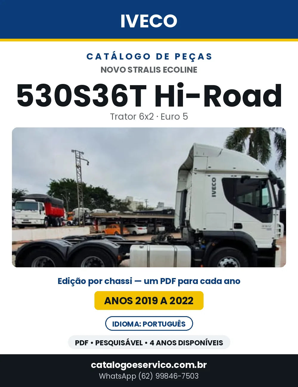Catálogo de Peças Iveco Novo Stralis Ecoline 530S36T Hi-Road Trator 6x2 Euro 5 — 2019 a 2022 | PDF por Ano