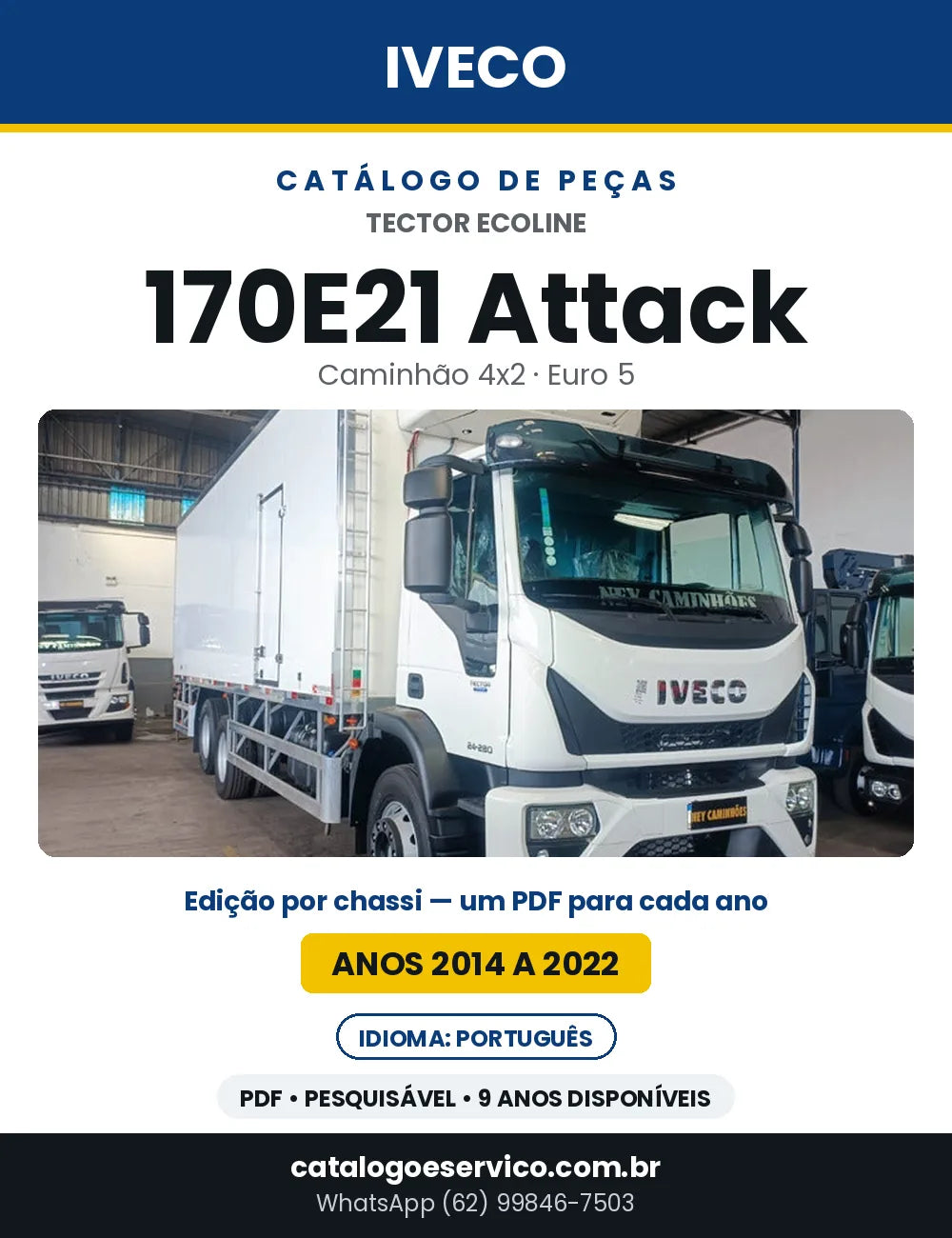 Catálogo de Peças Iveco Tector Ecoline 170E21 Attack 4x2 Euro 5 — 2014 a 2022 | PDF por Ano