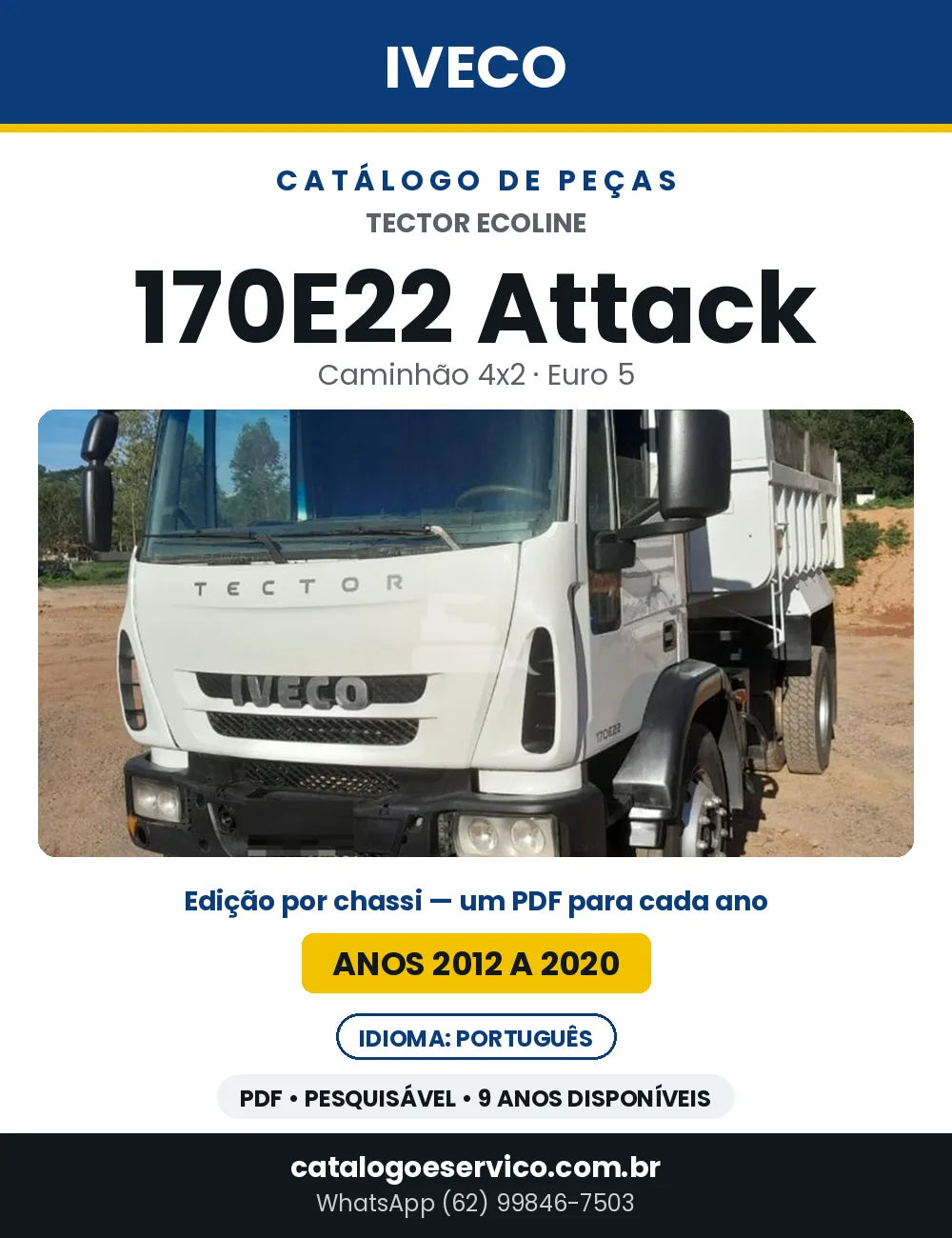 Catálogo de Peças Iveco Tector Ecoline 170E22 Attack 4x2 Euro 5 — 2012 a 2020 | PDF por Ano