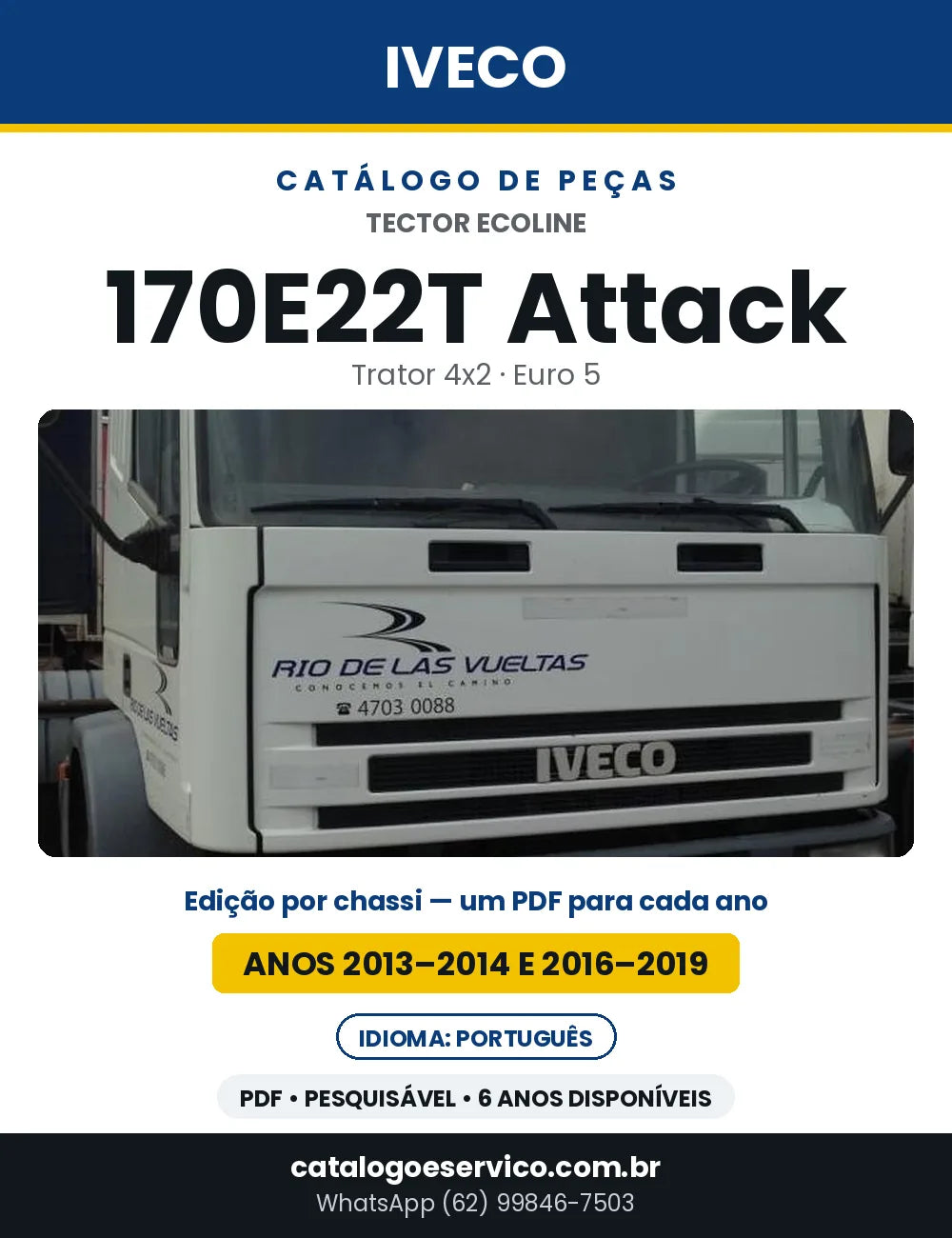 Catálogo de Peças Iveco Tector Ecoline 170E22T Attack Trator 4x2 Euro 5 — Anos 2013–2014 e 2016–2019 | PDF por Ano