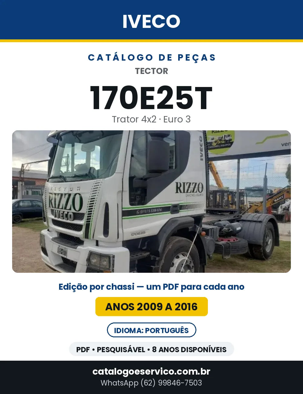 Catálogo de Peças Iveco Tector 170E25T Trator 4x2 Euro 3 — 2009 a 2016 | PDF por Ano
