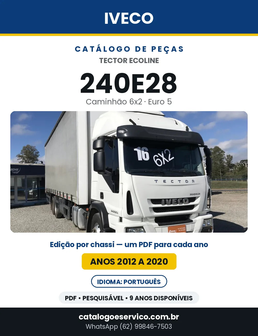 Catálogo de Peças Iveco Tector Ecoline 240E28 6x2 Euro 5 — 2012 a 2020 | PDF por Ano