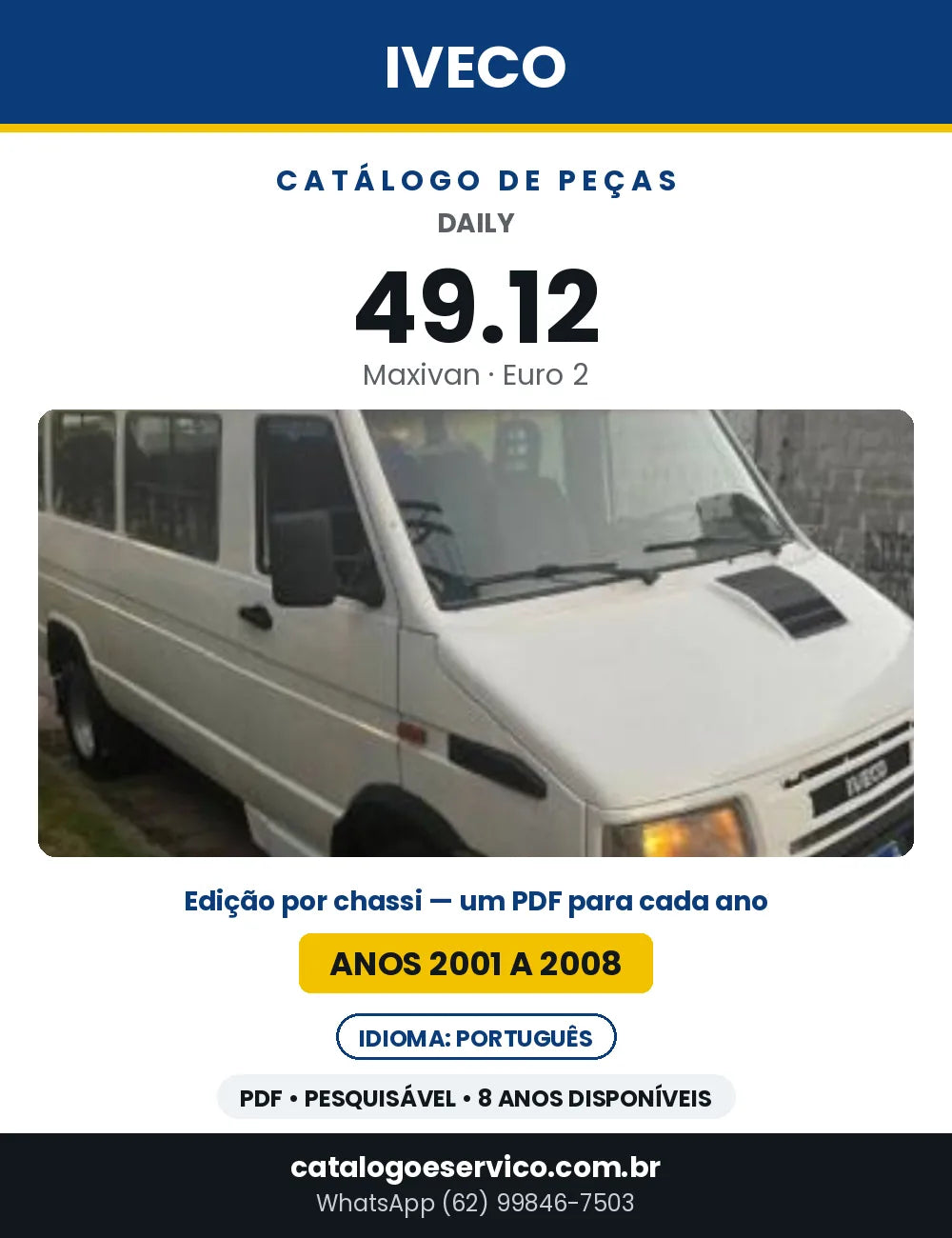 Catálogo de Peças Iveco Daily 49.12 Maxivan Euro 2 — 2001 a 2008 | PDF por Ano