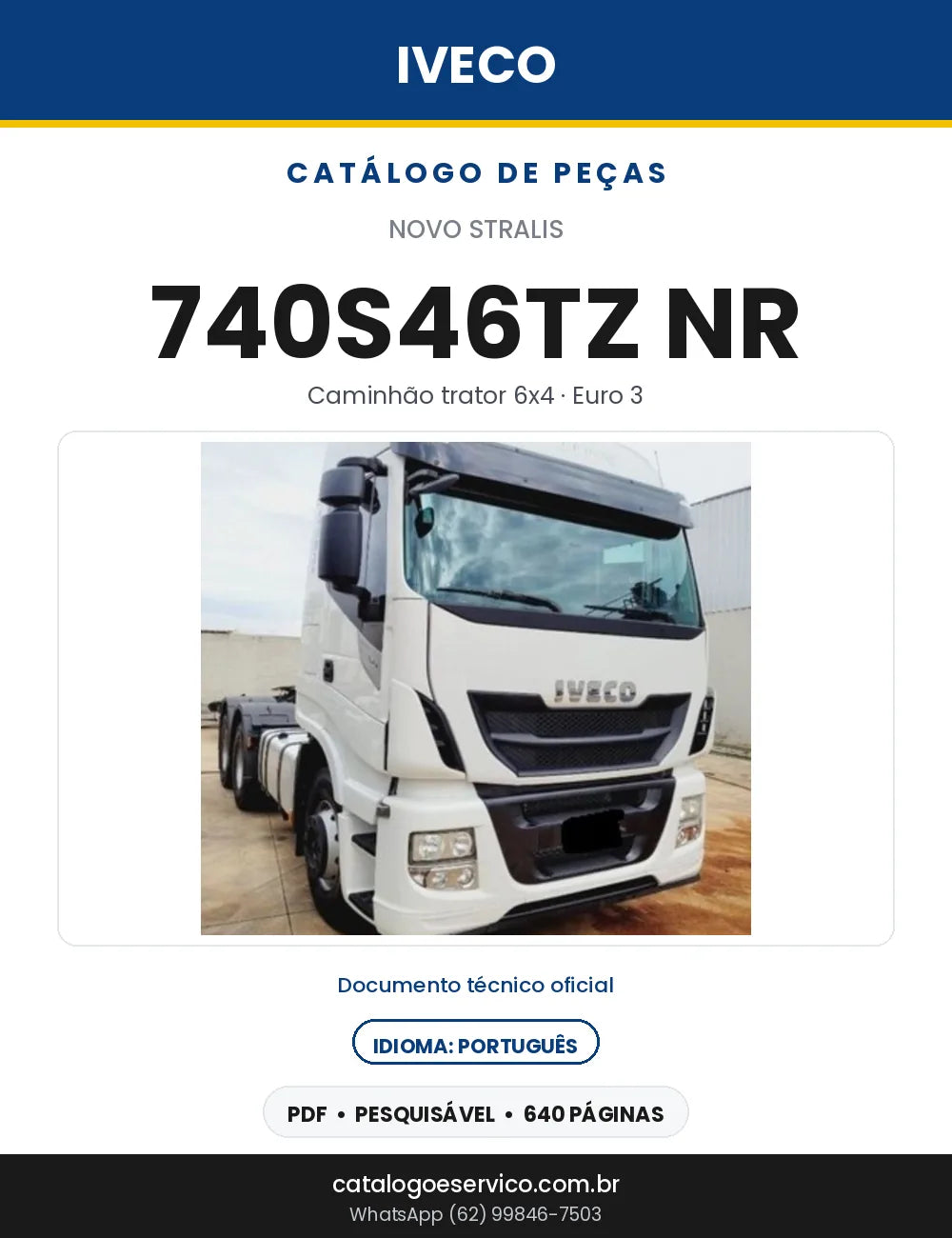 Catálogo de Peças Iveco Novo Stralis 740S46TZ NR Trator 6x4 Euro 3 — 640 Páginas em PDF