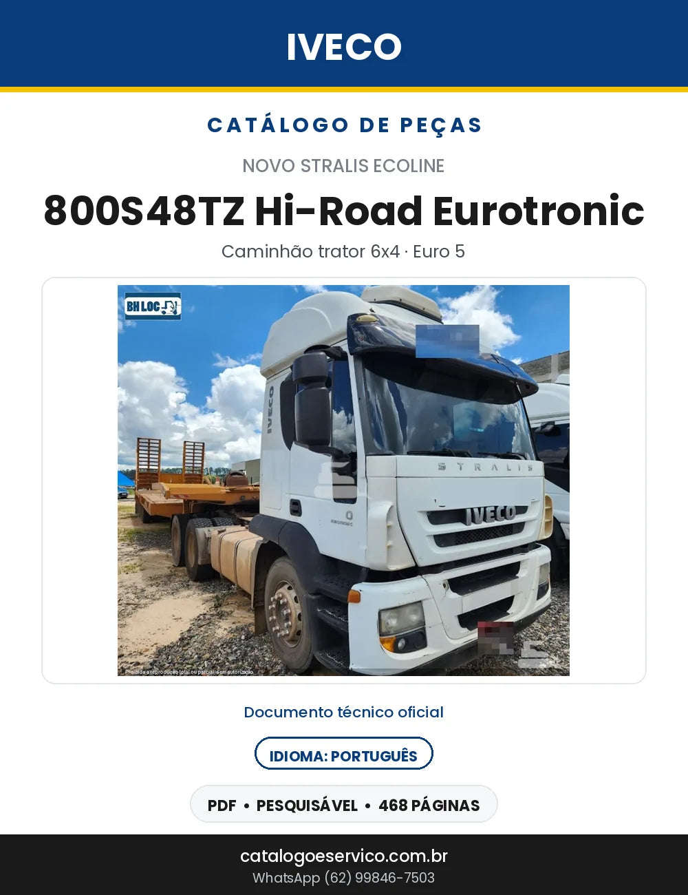 Catálogo de Peças Iveco Novo Stralis Ecoline 800S48TZ Hi-Road Eurotronic Trator 6x4 Euro 5 — 468 Páginas em PDF
