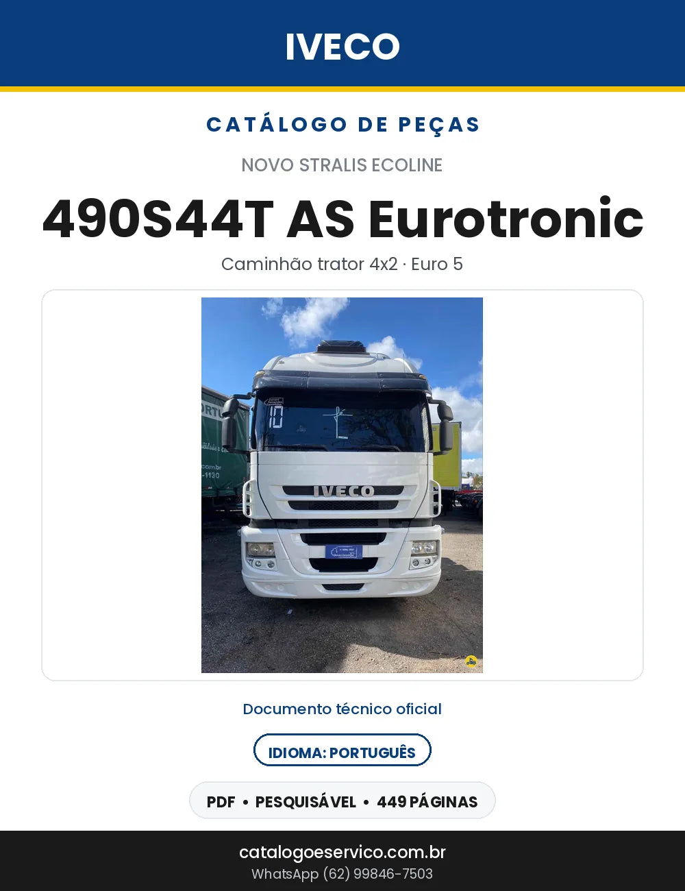 Catálogo de Peças Iveco Novo Stralis Ecoline 490S44T AS Eurotronic Trator 4x2 Euro 5 — 449 Páginas em PDF