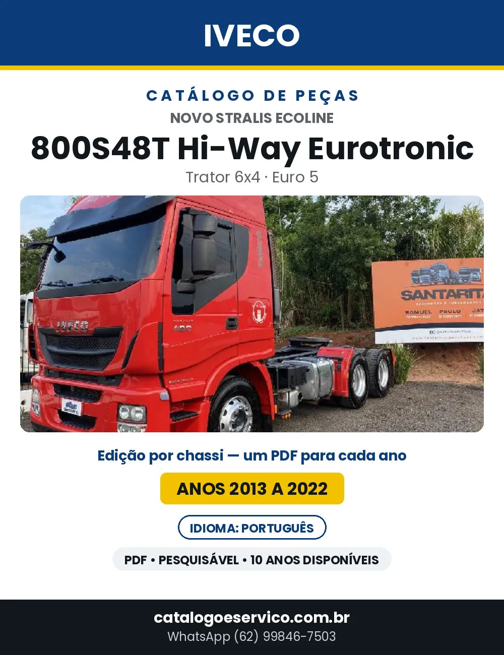 Catálogo de Peças Iveco Novo Stralis Ecoline 800S48T Hi-Way Eurotronic Trator 6x4 Euro 5 — 2013 a 2022 | PDF por Ano