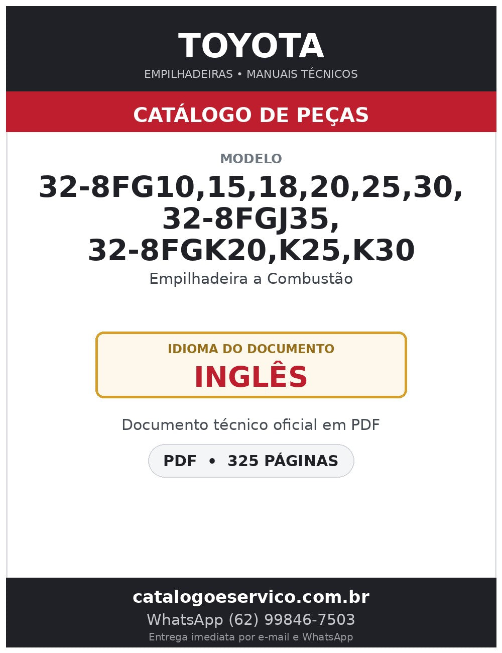 Catálogo de Peças Toyota 32-8FG10,15,18,20,25,30, 32-8FGJ35, 32-8FGK20,K25,K30 Empilhadeira a Combustão